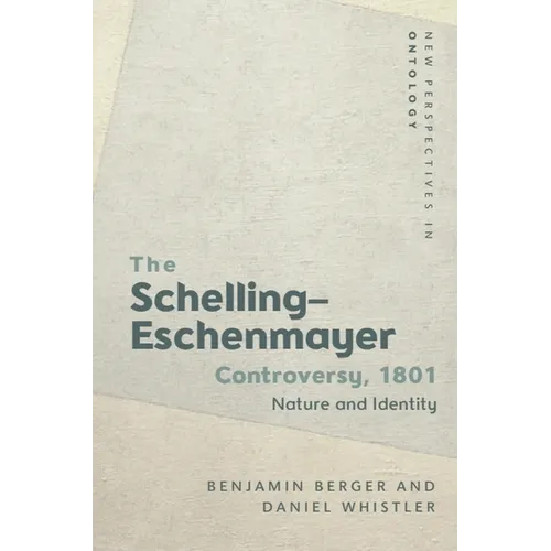 The Schelling-Eschenmayer Controversy, 1801: Nature and Identity - Paperback