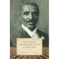 George Washington Carver: A Life - Paperback