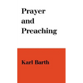 Prayer and Preaching - Hardcover