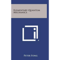 Elementary Quantum Mechanics - Hardcover