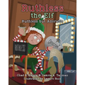 Ruthless the Elf: Ruthless but Adorable - Paperback