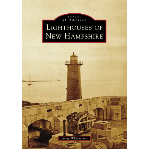 Lighthouses of New Hampshire - Paperback