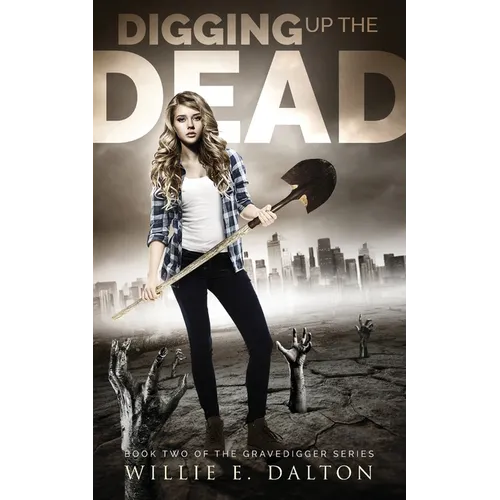 Digging Up the Dead - Paperback
