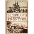 The Perilous St. Croix River Valley Frontier