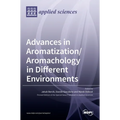Advances in Aromatization/Aromachology in Different Environments - Hardcover