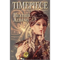 Timepiece: A Steampunk Time-Travel Adventure - Paperback