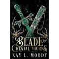 Blade and Crystal Thorns - Paperback