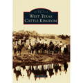 West Texas Cattle Kingdom