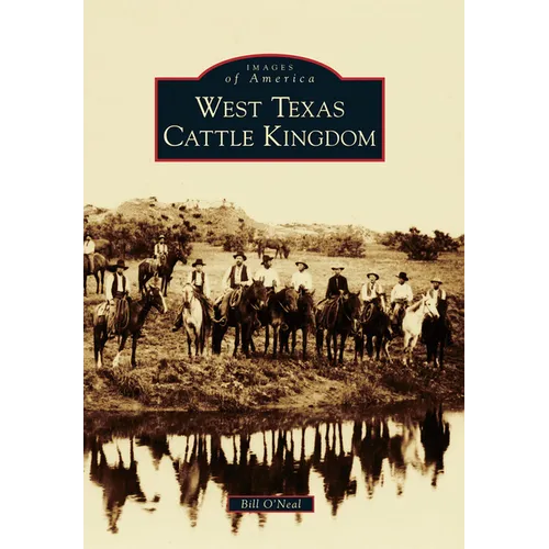 West Texas Cattle Kingdom