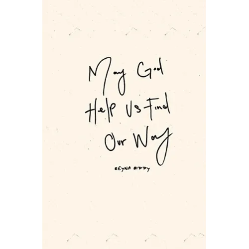 May God Help Us Find Our Way - Paperback