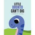 Little Bronto Can't Dig - Paperback