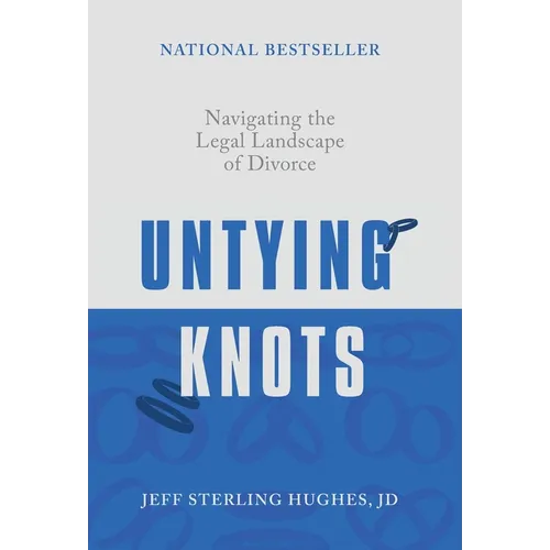 Untying Knots: Navigating the Legal Landscape of Divorce