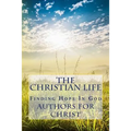 The Christian Life: Finding Hope In God - Paperback