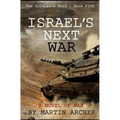 Israel's Next War: A prescient story