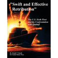 "Swift and Effective Retribution": The U.S. Sixth Fleet and the Confrontation with Qaddafi