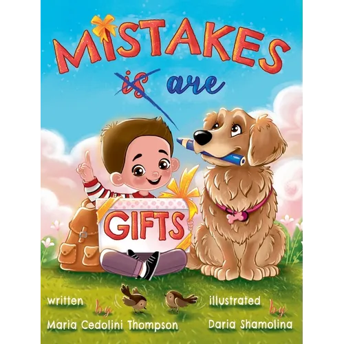 Mistakes are Gifts - Hardcover