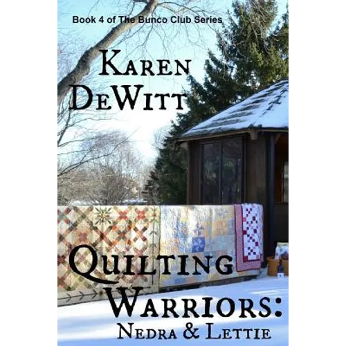 Quilting Warriors: Nedra & Lettie - Paperback