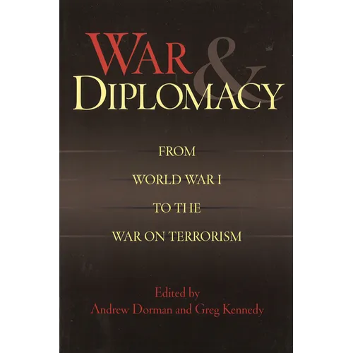 War & Diplomacy: From World War I to the War on Terrorism - Paperback