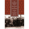 The Independent Orders of B'nai B'rith and True Sisters: Pioneers of a New Jewish Identity, 1843-1914