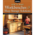 How to Make Workbenches & Shop Storage Solutions: 28 Projects to Make Your Workshop More Efficient - Paperback