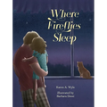 Where Fireflies Sleep - Hardcover