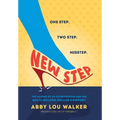New Step: The Making of an Entrepreneur and Her Multi-Million Dollar Company - Hardcover