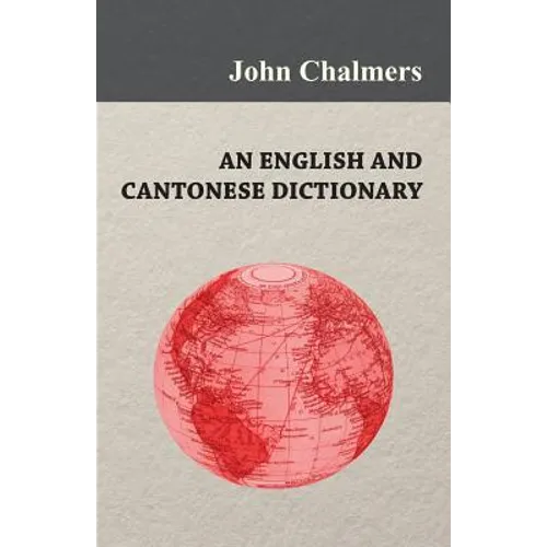 An English and Cantonese Dictionary - Paperback