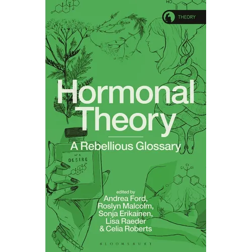 Hormonal Theory: A Rebellious Glossary - Hardcover