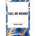 Call Me Wizard - Paperback