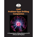 LSAT Problem-Type Drilling Companion: A Comprehensive Drilling Reference for 82 Official LSAT PrepTests
