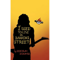 I Used to Live on Banning Street - Paperback