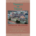 Travels and Trails: A Historical Tour Guide to East Las Vegas and Storrie Lake, New Mexico