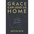 Grace Can Lead Us Home: A Christian Call to End Homelessness - Paperback