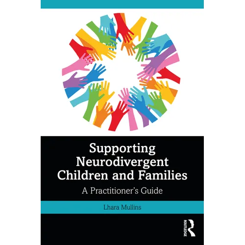 Supporting Neurodivergent Children and Families: A Practitioner's Guide - Paperback