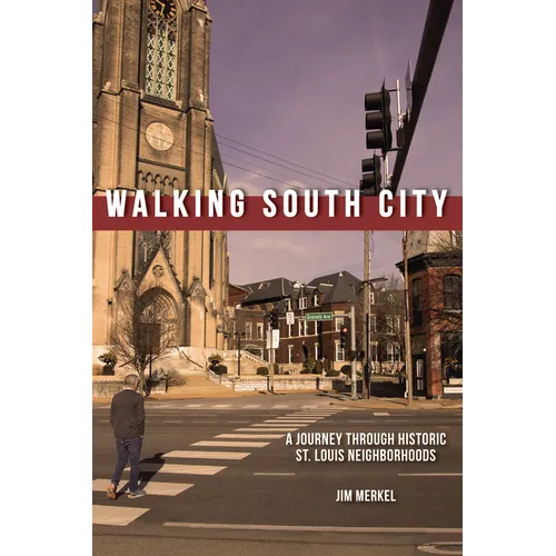 Walking South City, St. Louis - Paperback