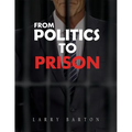 From Politics To Prison - Paperback