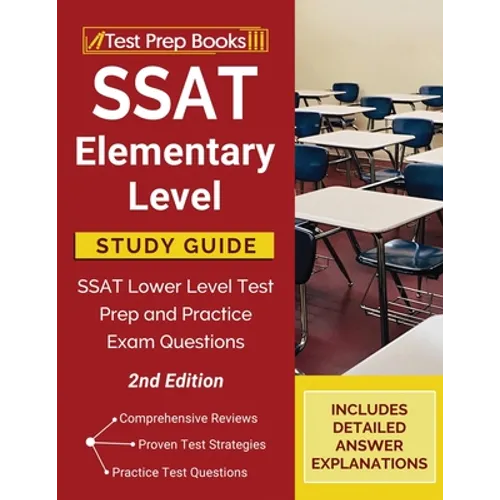 SSAT Elementary Level Study Guide: SSAT Lower Level Test Prep and Practice Exam Questions [2nd Edition] - Paperback