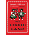 The Liquid Land - Paperback