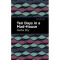 Ten Days in a Mad House - Hardcover
