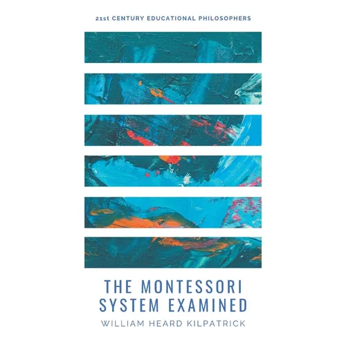 The Montessori System Examined - Paperback