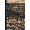 Charleston as a Market for Fruits and Vegetables; 279