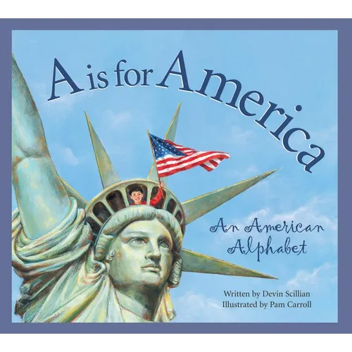A is for America: An American Alphabet - Hardcover