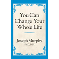 You Can Change Your Whole Life - Paperback