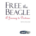 Free the Beagle: A Journey to Destinae [With CDROM] - Paperback
