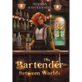The Bartender Between Worlds - Hardcover