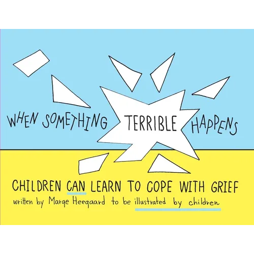 When Something Terrible Happens: Children Can Learn to Cope with Grief - Paperback