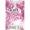 Don't Let Me Break - Paperback