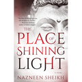 The Place of Shining Light - Paperback
