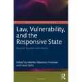 Law, Vulnerability, and the Responsive State: Beyond Equality and Liberty - Paperback