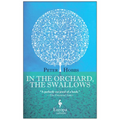 In the Orchard, the Swallows - Paperback